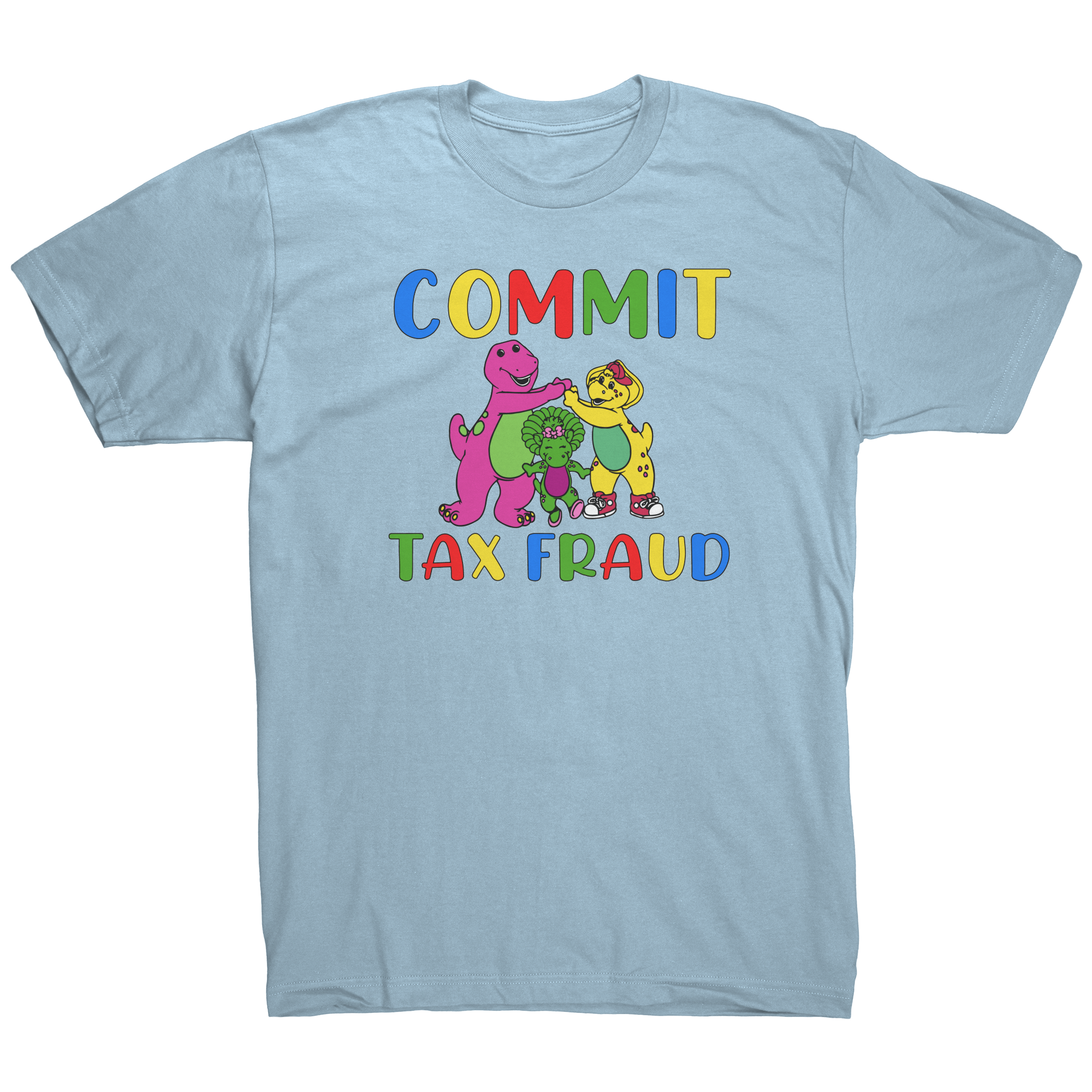 Barney_and_Friends_Commit_Tax_Fraud_-_T-_Light_Blue_Mockup.png_15390457