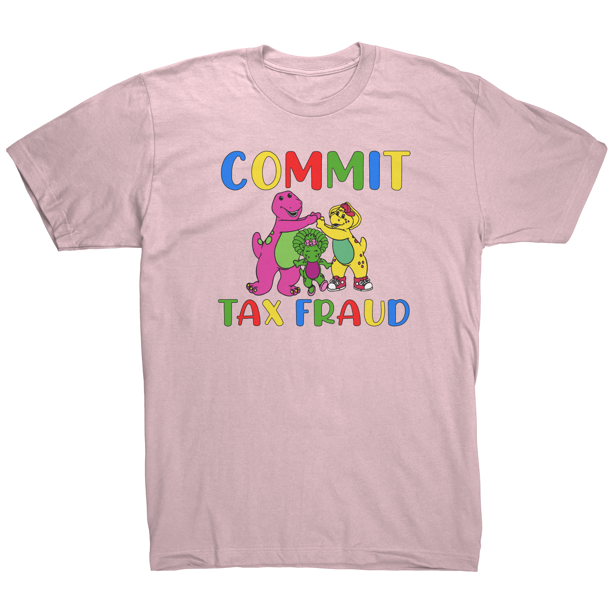 Barney_and_Friends_Commit_Tax_Fraud_-_T-_Light_Pink_Mockup.png_15390456