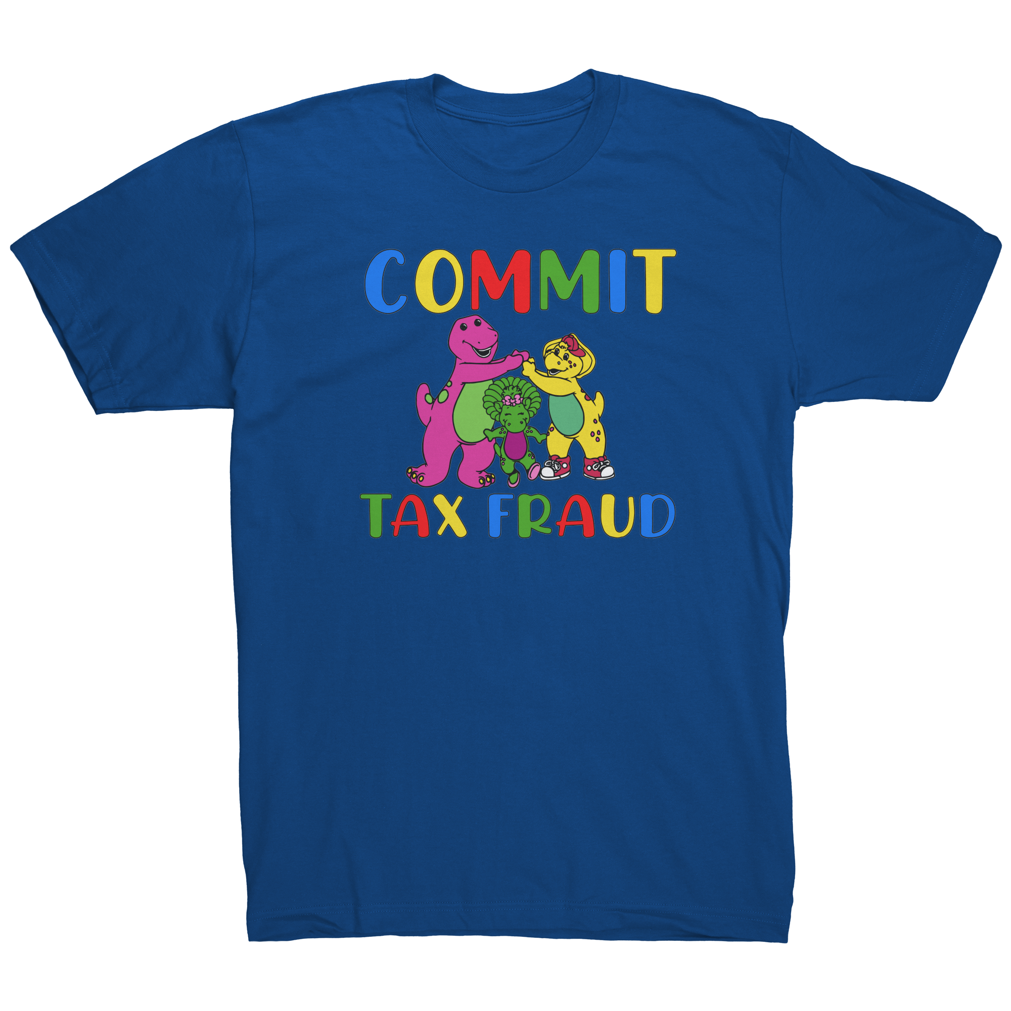 Barney_and_Friends_Commit_Tax_Fraud_-_T-_Royal_Blue_Mockup.png_15390452